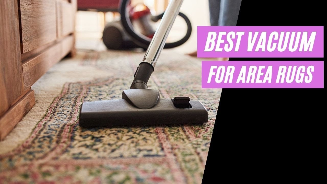 5 Best Vacuum For Area Rugs Reviews 2022 YouTube