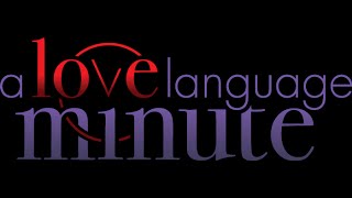 Do You Know Your Love Language?- Wednesday Wisdom