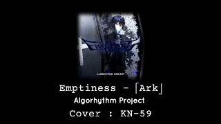 Video thumbnail of "Emptiness「Ark」 | Cover by KN-59"