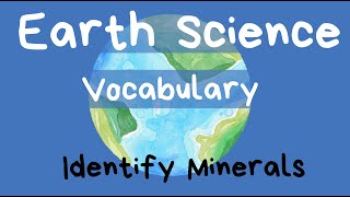 Earth Science Vocabulary - Luster-Streak-Mineral Cleavage-Fracture,And Mohs Scale Of Hardness.