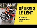 Russir le lent  nouveau permis moto 2020