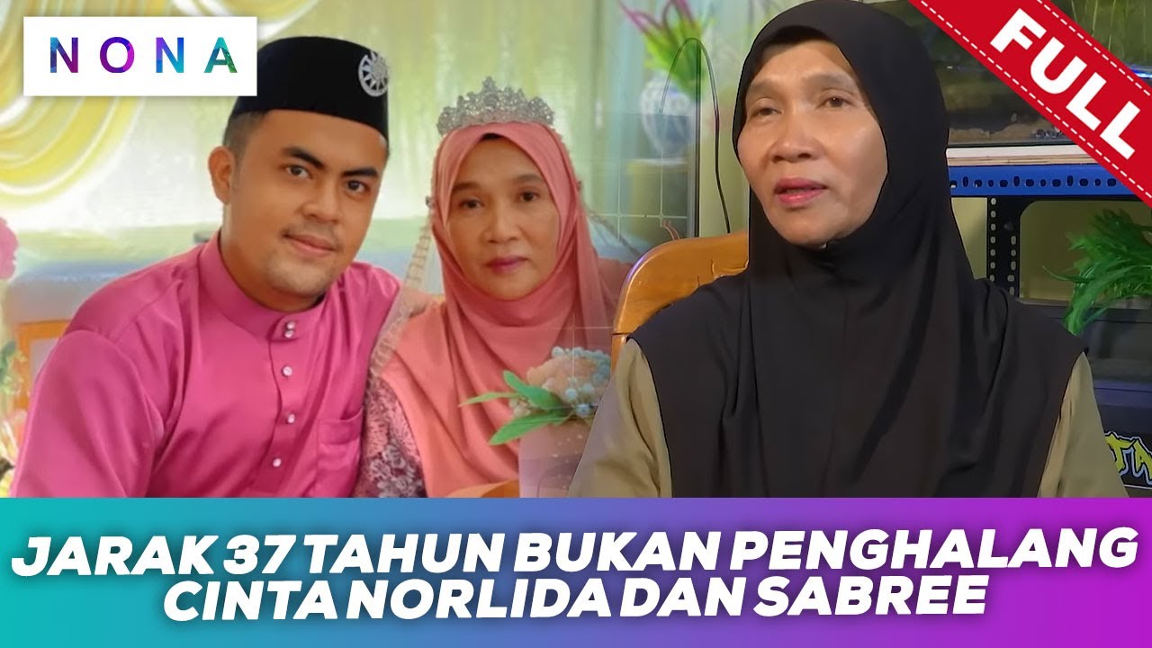 [FULL] Nona (2023) | 16 Jul - Jarak 37 Tahun Bukan Penghalang Cinta Norlida Dan Sabree