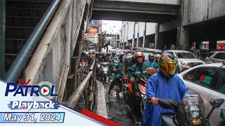 TV Patrol Playback | May 31, 2024