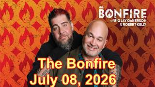 The Bonfire July 08, 2026 FULL SHOW