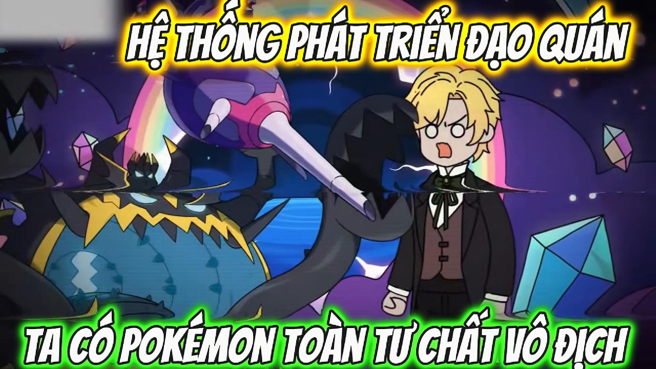 Hệ Thống Phát Triển Đạo Quán, Ta Có Pokémon Toàn Tư Chất  Vô Địch Full | KC VietSub