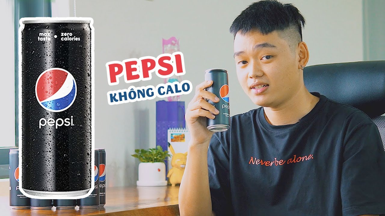 Review PEPSI KHÔNG CALO MỚI - Uống siêu ngon, uống mà chẳng sợ tăng cân ...