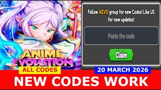 *NEW CODES* Anime Evolution RE ROBLOX | ALL CODES | MARCH 20, 2026