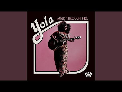 Yola - Walk Through Fire
