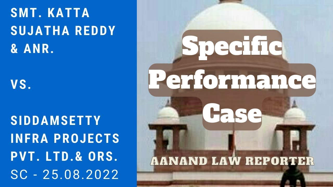 🎓Specific Performance Case (2022) | 2018 Amendment to the Specific Relief Act | Contract | SCC | ALR