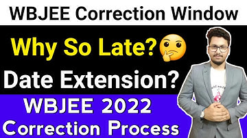 WBJEE Correction Window 2022 | Date Extended | WBJEE Correction Process | WBJEE Form Correction