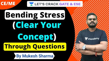Bending Stress: Clear Your Concept Through Questions | Strength of Material | Mukesh Sharma