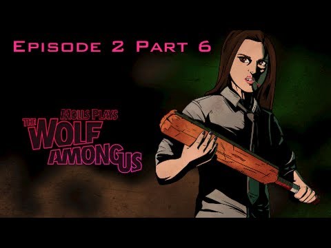 Molls Plays The Wolf Among Us [Ep 2] [Part 6] END