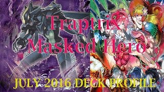 BEST Traptrix Masked Hero DECK PROFILE JULY 2016