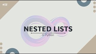 #Lecture58: Nested lists in Python - Try School
