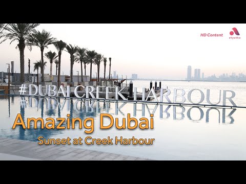 Amazing Dubai – Sunset at Dubai Creek Harbour (Must watch)