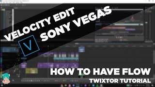 SONY VEGAS VELOCITY TUTORIAL