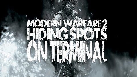 MW2 : Hiding Spots - Terminal [HD]