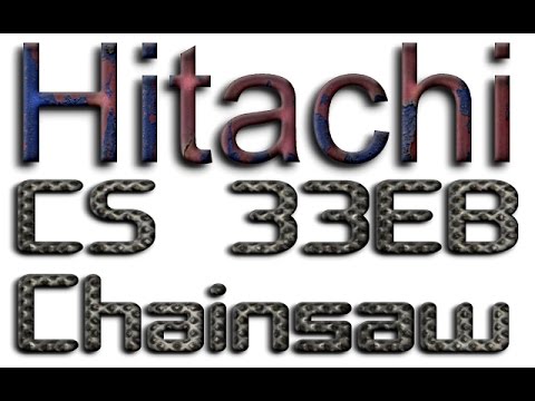 Hitachi CS33EB 350mm (14 inch) Chainsaw Quick Review