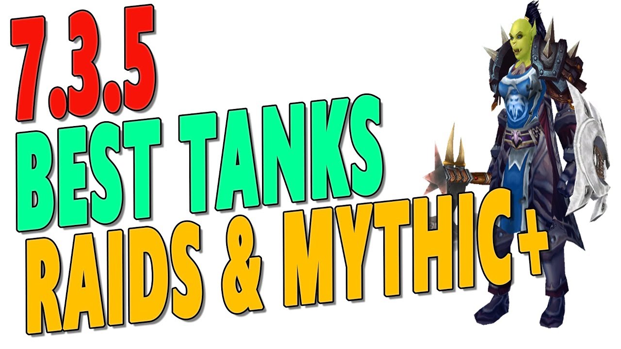 7 3 5 Best Tank Class In Legion Top Tank Rankings For Antorus Mythic Tier 21 Ranked Wow Youtube