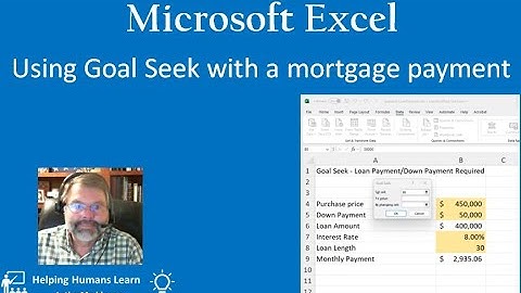 Microsoft Excel Advanced: Use Goal Seek to see how much mortgage you can afford and stay in budget