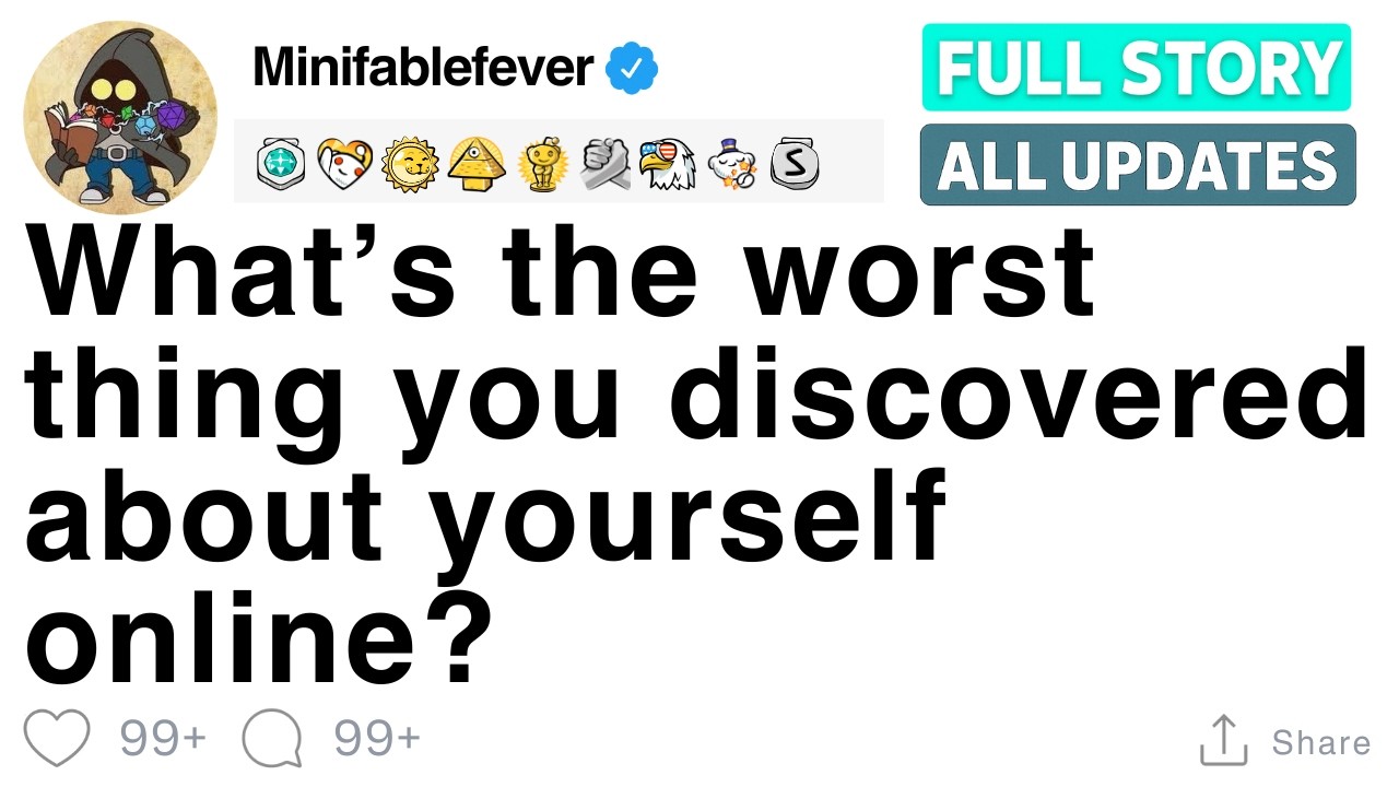Что самое худшее вы узнали о себе в интернете? [ПОЛНАЯ ИСТОРИЯ]