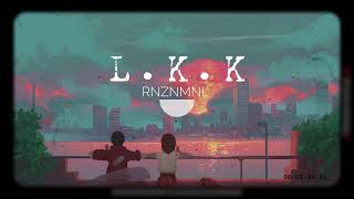 L.K.K - RnznMnl (Official Lyrics Video)