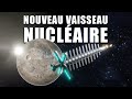 Un VAISSEAU NUCLÉAIRE pour nous faire entrer dans une nouvelle ère ? DNDE 303