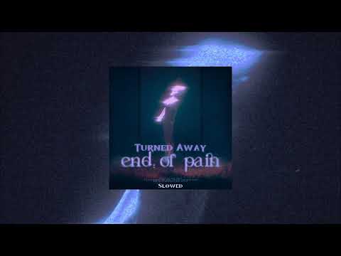 Zalwana - Turned Away (Slowed Reverb) | End Of Pain