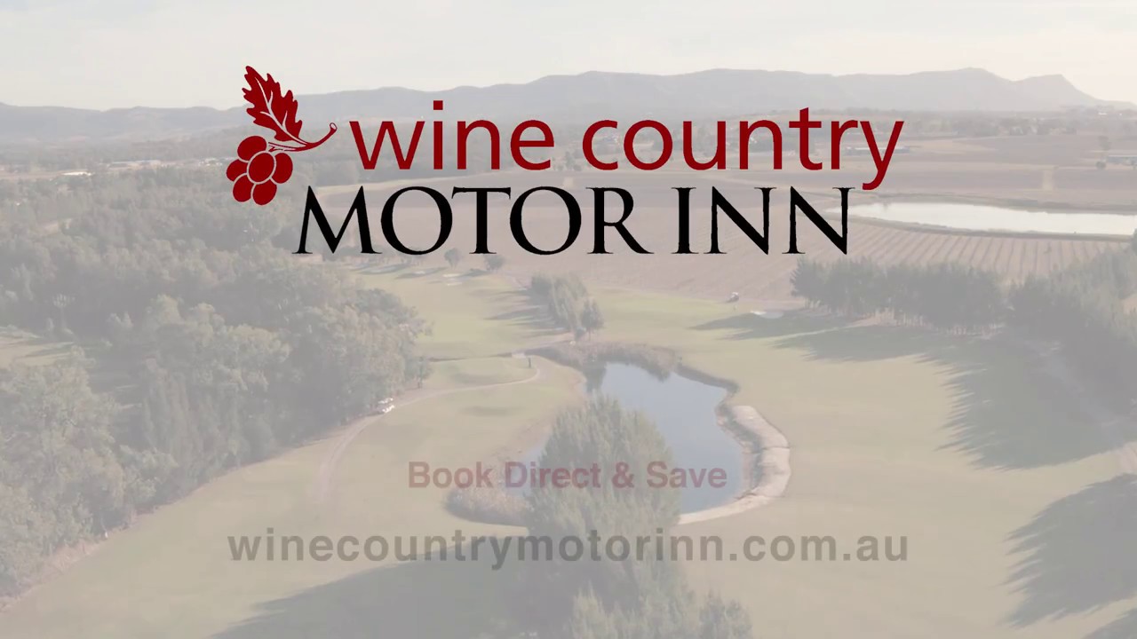 Wine Country Motor Inn Cessnock TVC 15 YouTube
