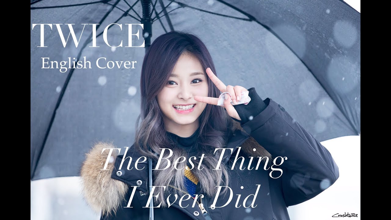 Twice 트와이스 The Best Thing I Ever Did 올해 제일 잘한 일 English Cover Youtube