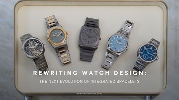 Rewriting Watch Design: The New Age of Integrated Bracelets