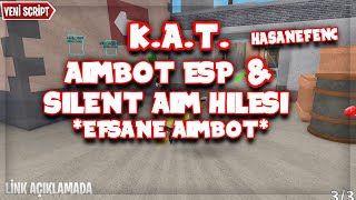 Kat Efsanevi̇ Hi̇le Scri̇pt Kat Ai̇mbot Esp Si̇lent Ai̇m Hack Kat En İyi̇ Hi̇le Türkçe