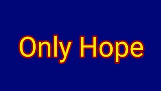Only Hope