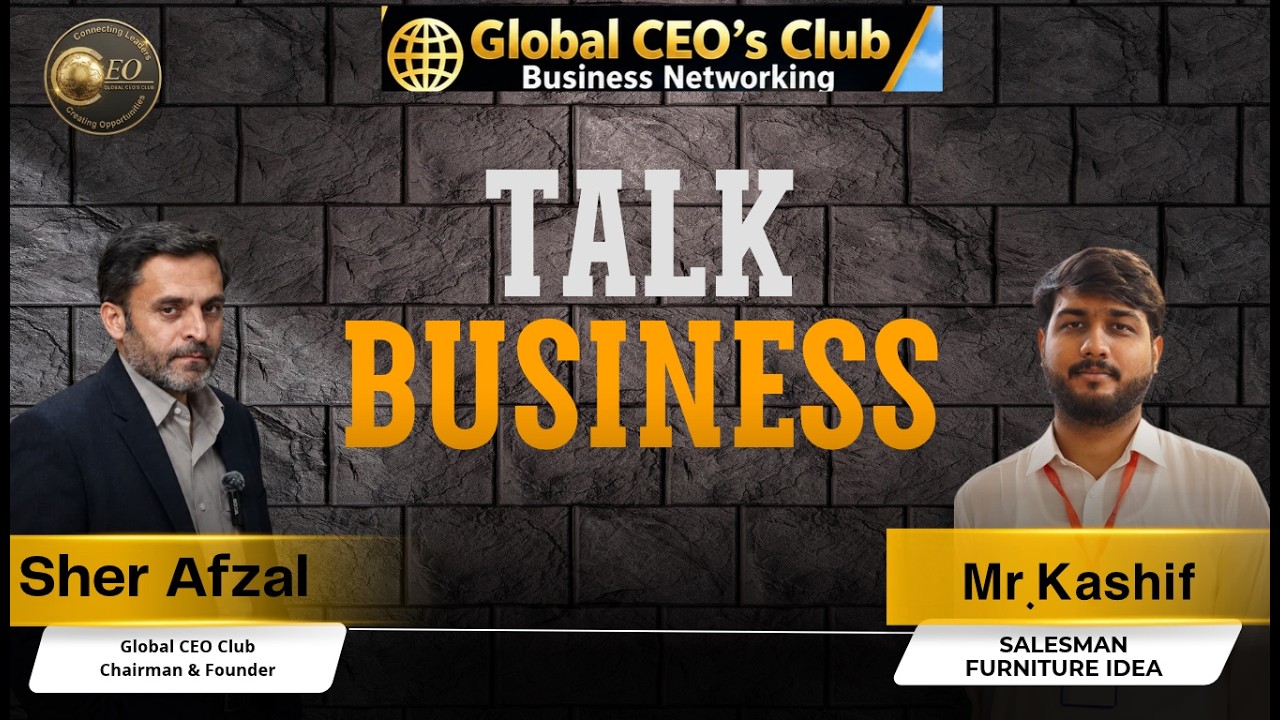 Global CEO Club & Mr Kashif Furniture Idea - YouTube