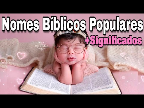 NOMES BÍBLICOS FEMININOS COM SIGNIFICADOS