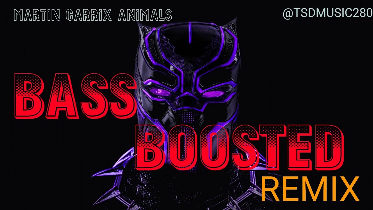 MARTIN GARRIX - ANIMALS (BASS BOOSTED)REMIX!