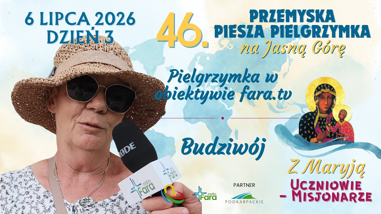 Pielgrzymka w obiektywie fara.tv - Budziwój - dzień 3 - Pielgrzymka Przemyska 2026