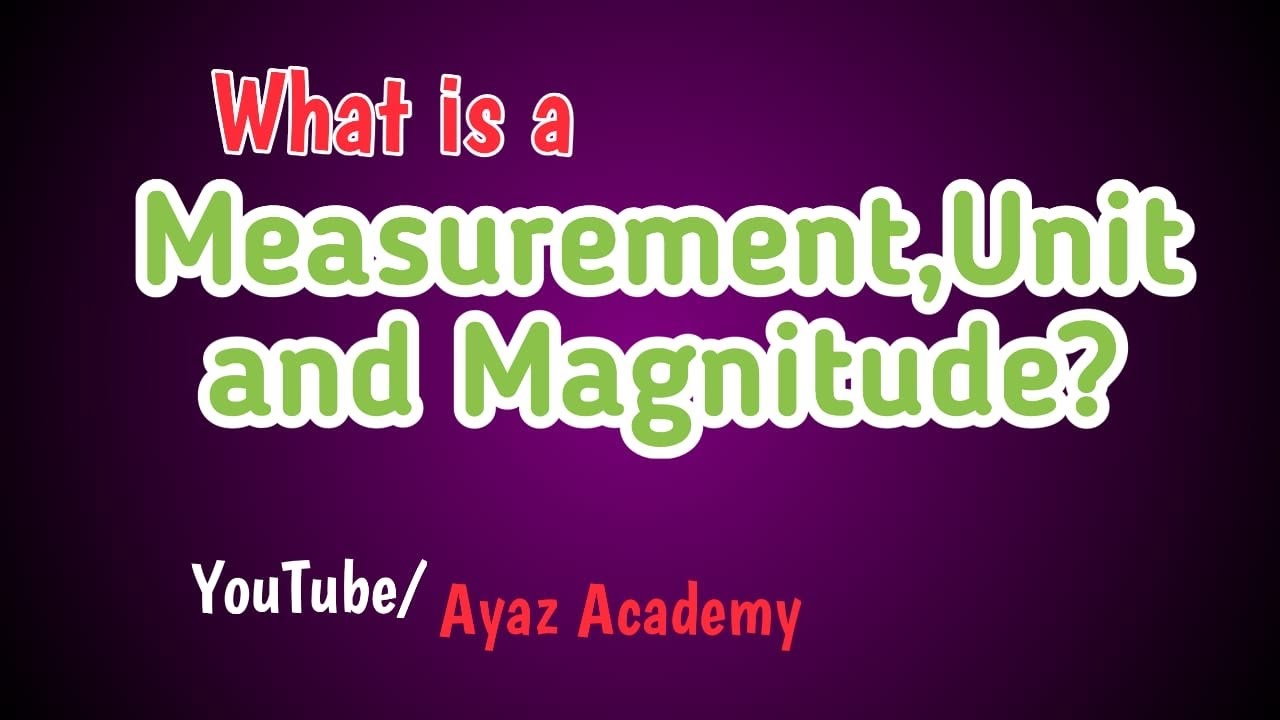 Measurement Unit Magnitude Definition in Physics YouTube
