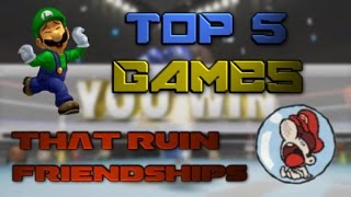 Top Five Games That Ruin Friendships