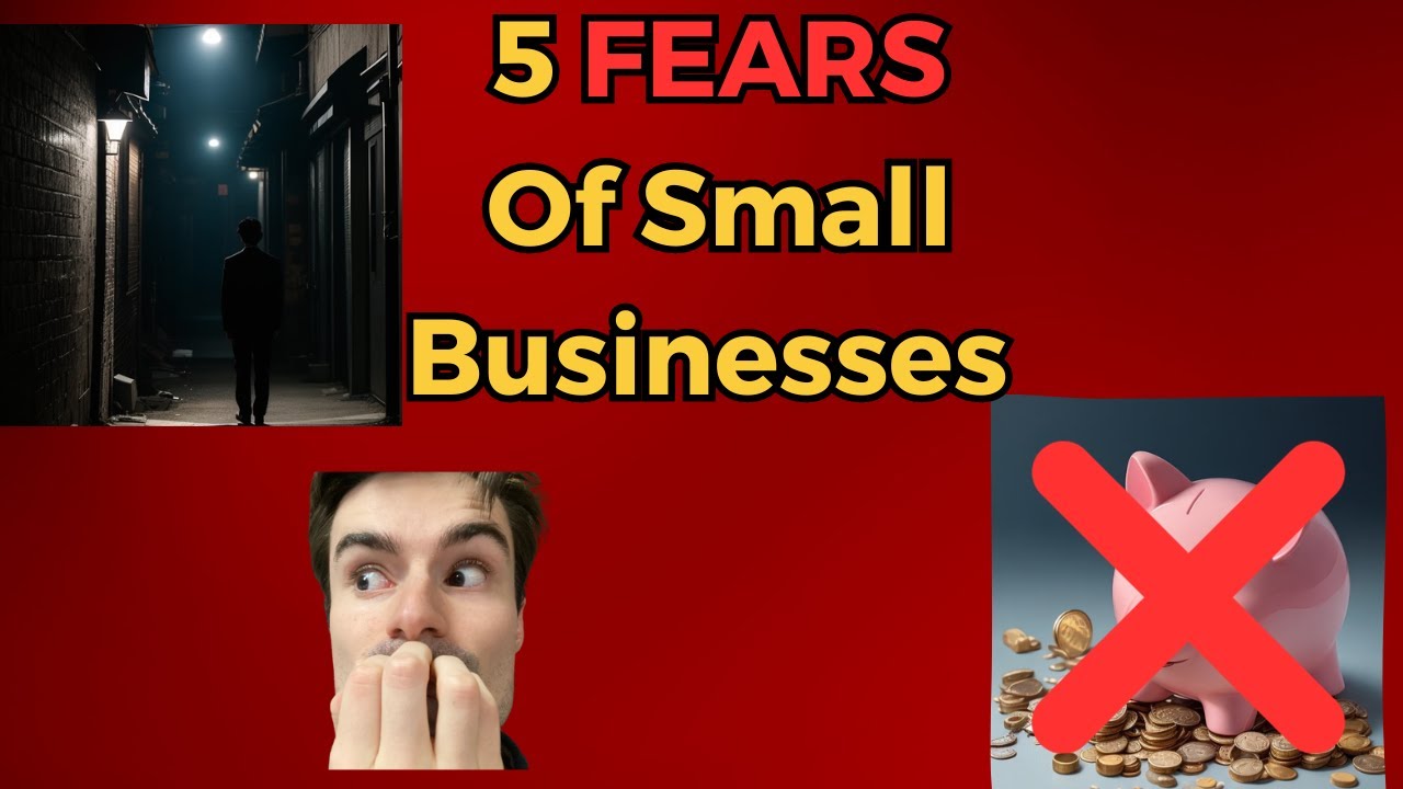 5 Fears of Small Businesses