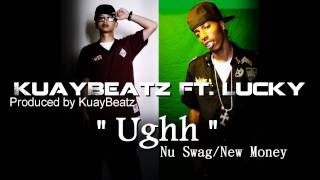 KuayBeatz Ft. Lucky - Ughh