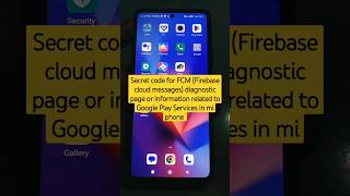Secret code for FCM diagnostic page or information related to Google Play Services in mi #mi #shorts