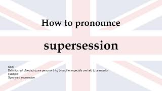 How to pronounce 'supersession' + meaning