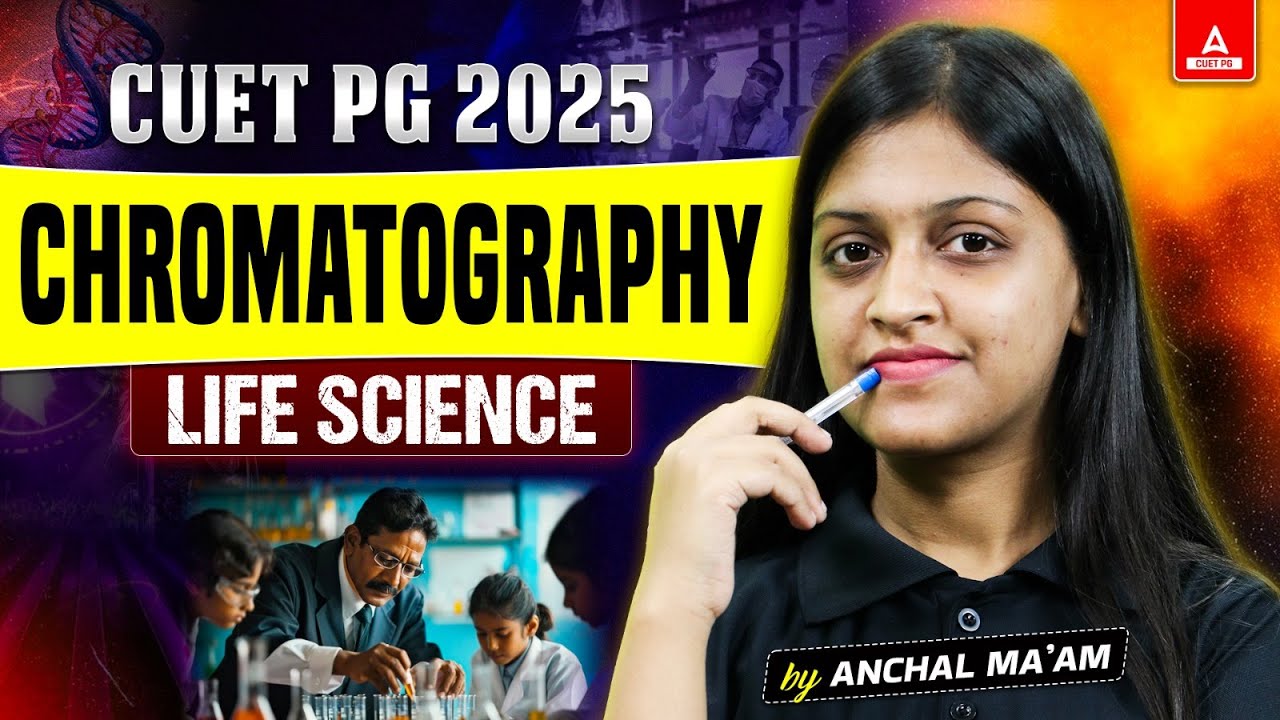 Chromatography for CUET PG Life Science 2025 | By Anchal Ma'am - YouTube