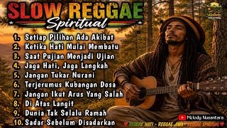 SLOW REGGAE SPIRITUAL 2026 🌿 Songs for Life Reflection & Self-Reminder | Full Indonesian Reggae A...