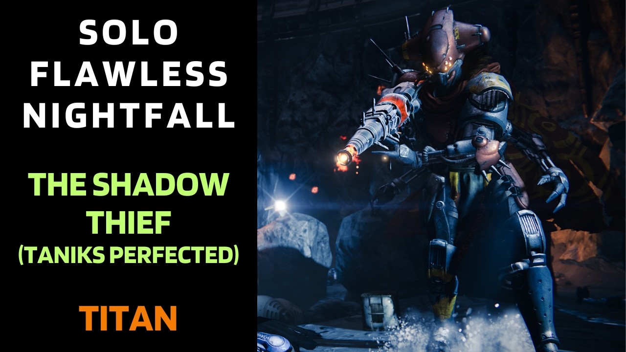 SOLO Flawless Nightfall "THE SHADOW THIEF" with Solar Titan [Destiny 1]