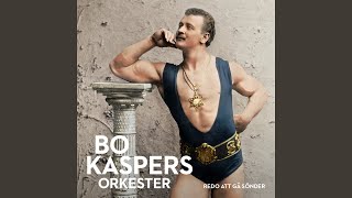 Vignette de la vidéo "Bo Kaspers Orkester - Redo att gå sönder igen"