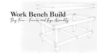 DIY Wood Work Bench Build - Day 04 | Frames & Legs Assembly