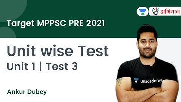 Target MPPSC PRE 2021 | Unit Wise Test | Unit 1 | Test 3 | Ankur Dubey | Abhiyaan