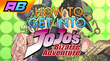 How To Get Into JoJo